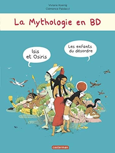 Isis et Osiris les enfants du désordre