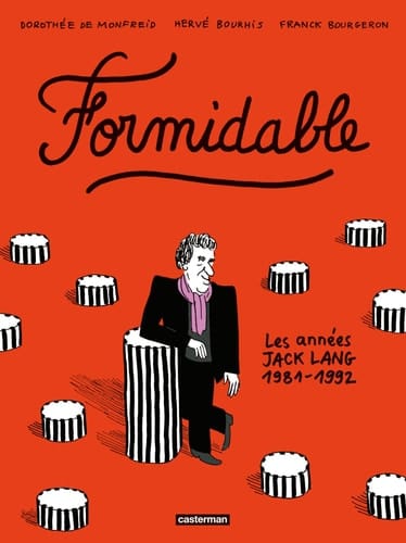 Formidable les années Jack Lang, 1981-1992
