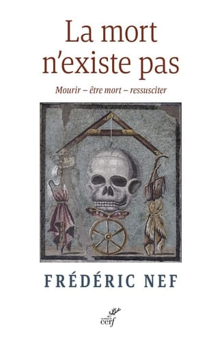 La mort n'existe pas mourir, être mort, ressusciter