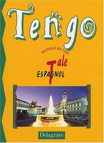 Espagnol Terminale Tengo