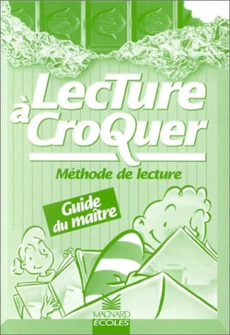 Lecture à croquer : méthode de lecture : CP, cycle 2, 2e année