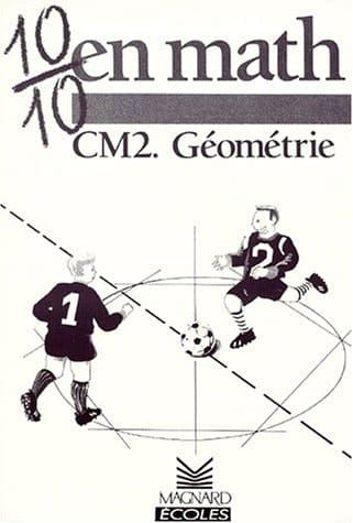 10/10 [sur 10] en math CM2. géométrie
