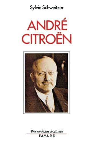 André Citroën, 1878-1935 le risque et le défi