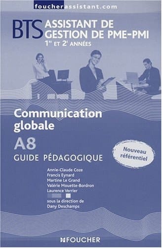 Communication globale A8 BTS Assistant de gestion de PME-PMI Guide pédagogique
