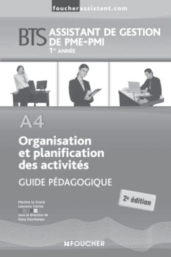 Organisation et planification des activités BTS Assistant de gestion de PME-PMI Guide pédagogique