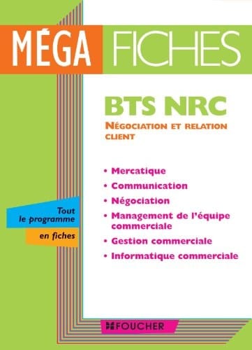 Négociation relation client BTS NRC Mercantique, Communication, Négociation, Management de l'équipe commerciale, Gestion commerciale, Informatique commerciale
