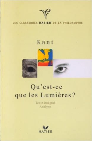 Qu'est-ce que les Lumières, Emmanuel Kant texte intégral, traduction originale, analyse