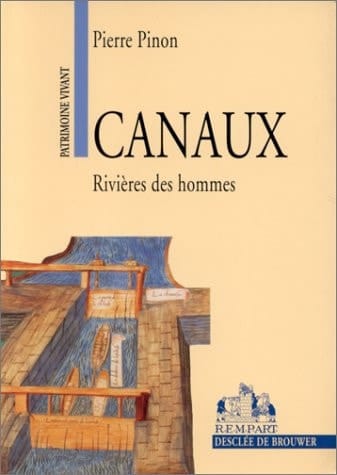 Canaux: Rivières des hommes