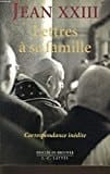Lettres à sa famille - correspondance inédite, 1911-1952