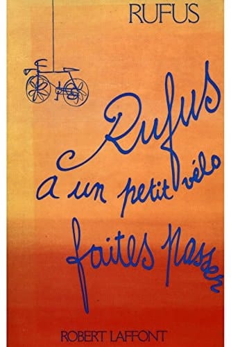 Rufus a un petit vélo, faites passer