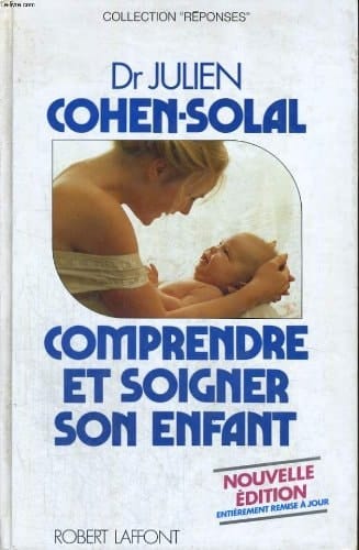 Comprendre et soigner son enfant - AE (Réponses) (French Edition)