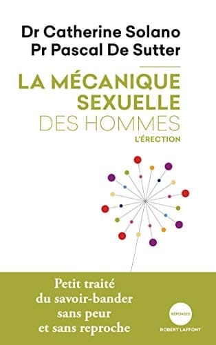 La Mécanique sexuelle des hommes - 2 L'érection