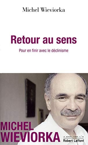 Retour au sens pour en finir avec le déclinisme
