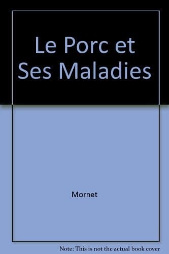 Le porc et ses maladies