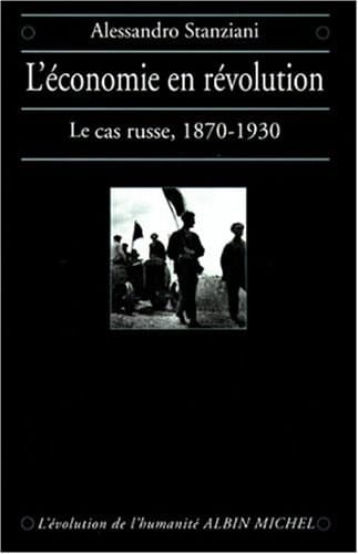 L' Economie en Révolution - Le Cas Russe 1870-1930