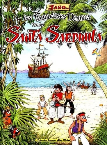 Les fabuleuses dérives de la Santa Sardinha