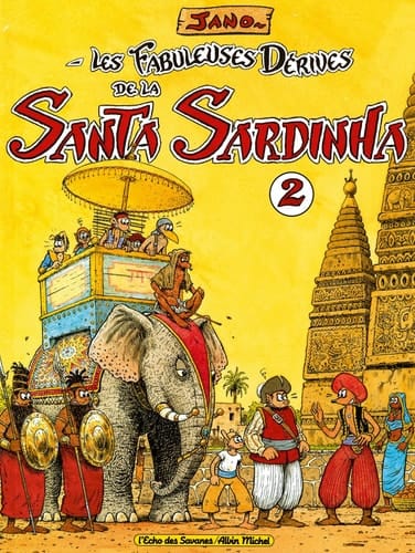 Les fabuleuses dérives de la Santa Sardinha Tome 2