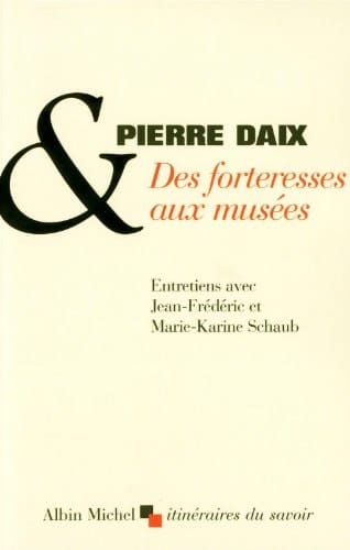 Des forteresses aux musées: Entretiens avec Jean-Frédéric et Marie-Karine Schaub