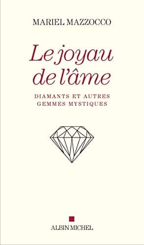 Le joyau de l'âme diamants et autres gemmes mystiques