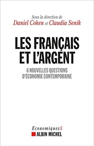 Les Français et l'argent 6 nouvelles questions d'économie contemporaine