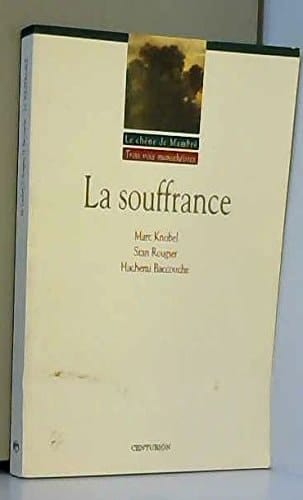 La souffrance (Le Chêne de Mambré) (French Edition)