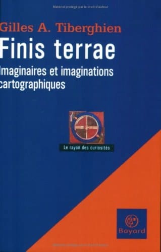 Finis terrae imaginaires et imaginations cartographiques