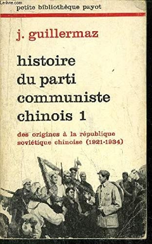 Histoire du Parti communiste chinois (Petite bibliothèque Payot ; 257-258) (French Edition)