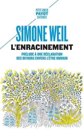 L'enracinement - Prélude à une déclaration des devoirs envers l'être humain