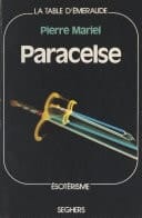 Paracelse Ou Le tourment de savoir