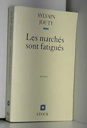 Les marchés sont fatigués roman