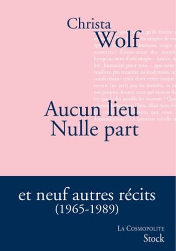 Aucun lieu, Nulle part Et neuf autres récits (1965-1989)