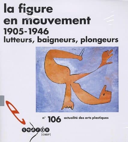 La figure en mouvement 1905-1946 Lutteurs, baigneurs, plongeurs