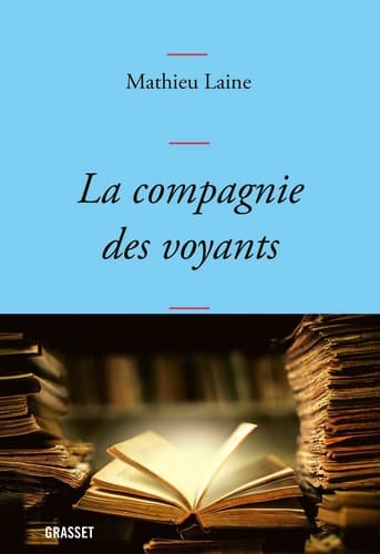 La compagnie des voyants ces grands romans qui nous éclairent
