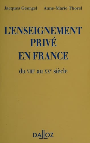 L'enseignement privé en France du VIIIe au XXe siècle (French Edition)
