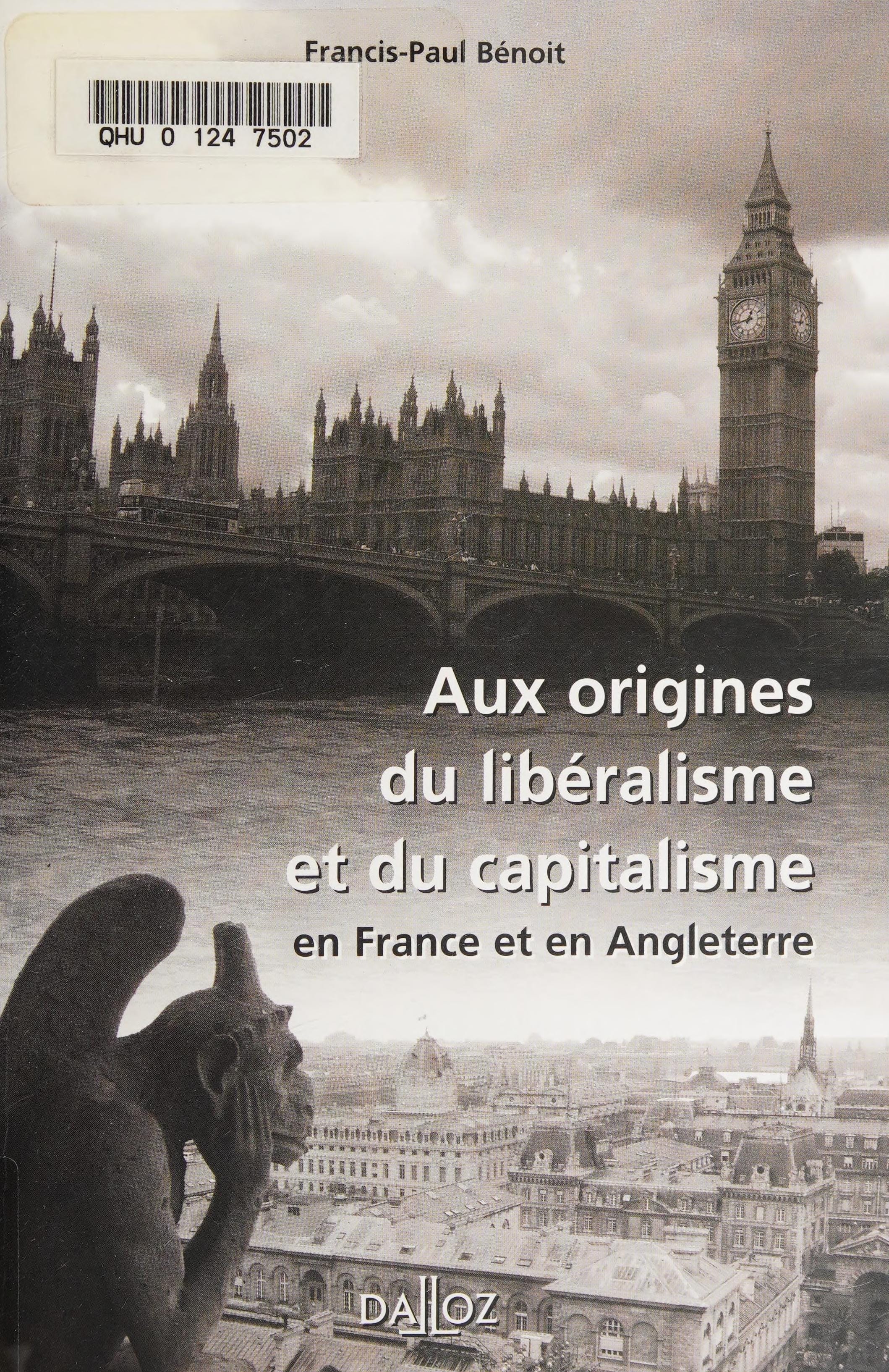 Aux origines du libéralisme et du capitalisme en France et en Angleterre - 1ère éd.: en France et en Angleterre (Hors collection Dalloz) (French Edition)