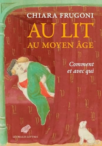 Au lit au Moyen âge Comment et avec qui