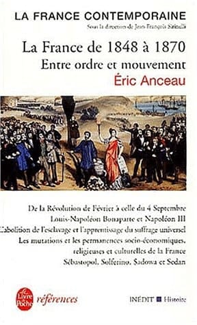 La France de 1848 à 1870. Entre ordre et mouvement