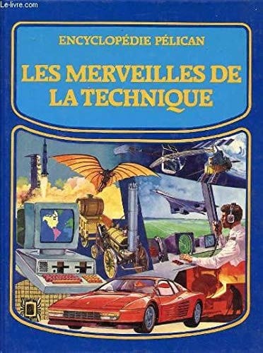 Les merveilles de la technique
