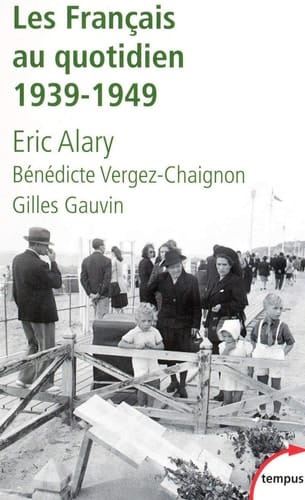 Les Français au quotidien 1939-1949