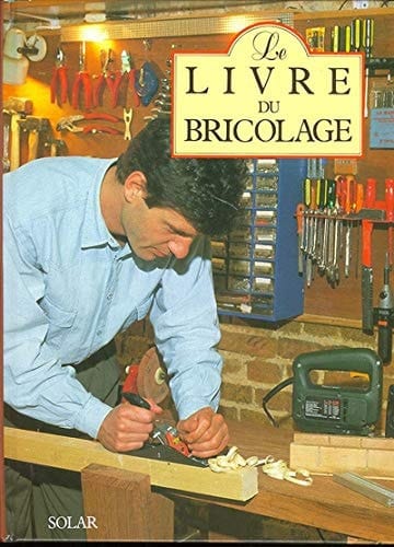 Le livre du bricolage
