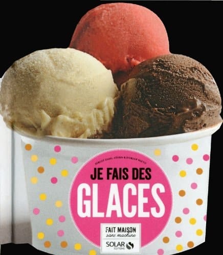 Je fais des glaces Fait maison sans machine