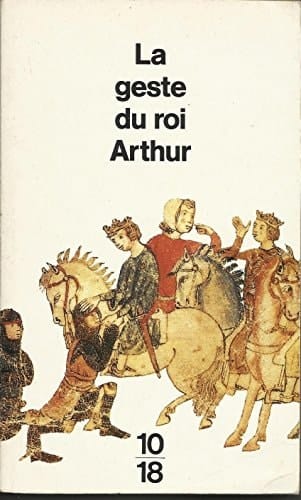 La geste du roi Arthur selon le Roman de Brut de Wace et l'Historia regum Britanniae de Geoffroy de Monmouth