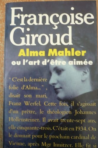 Alma Mahler ou L'art d'être aimée