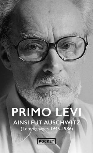 Ainsi fut Auschwitz Témoignages (1945-1986)