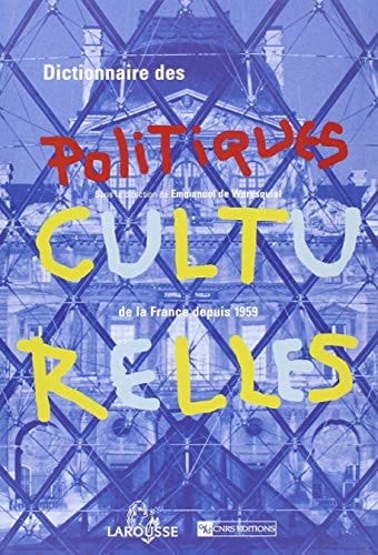 Dictionnaire des politiques culturelles de la France depuis 1959