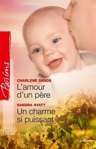 L'amour d'un père ; Un charme si puissant