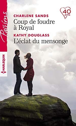 Coup de foudre à Royal ; L'éclat du mensonge