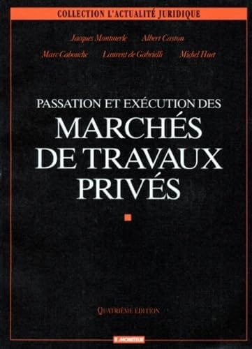 Passation et exécution des marchés de travaux privés