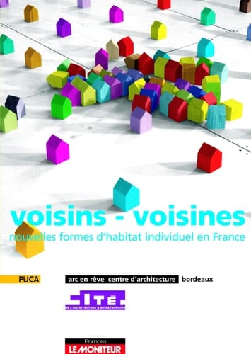 Voisins-voisines, nouvelles formes d'habitat individuel en France