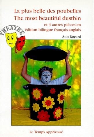 La plus belle des poubelles et 4 autres pièces en édition bilingue français-anglais